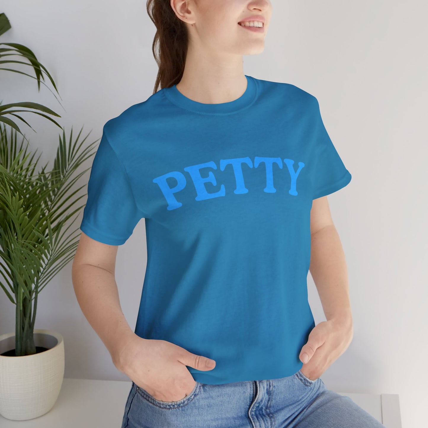 PETTY arched text T-Shirt | Funny Slogan Tee, Blue Lettering